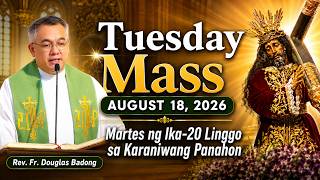Filipino Live Mass Online Today | Tuesday August 18, 2026 | Rev. Fr. Douglas Badong
