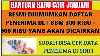 RESMI DIUMUMKAN DAFTAR PENERIMA BLT BBM 600 RIBU YANG CAIR JANUARI INI|| CEK DATA PENERIMA DISINI‼️