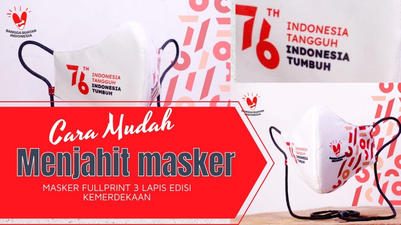 Cara membuat masker kain 3 lapis, Fullprint HUT RI ke 76