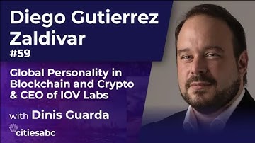 Dinis Guarda Interviews Diego Gutierrez Zaldivar, Founder IOV Labs,  Tech and Blockchain Ambassador