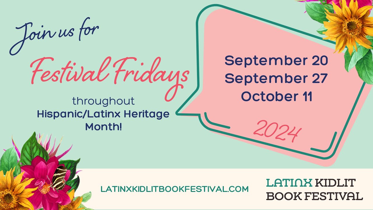 Join us for the 2024 Latinx Kidlit Book Festival - YouTube