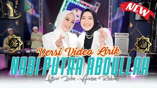 Yeni Inka feat Anisa Rahma - Nabi Putra Abdullah ( Video Lirik)