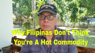 Are You Hot? Or Not? In The Eyes of Filipinas. Every Man Has a Story