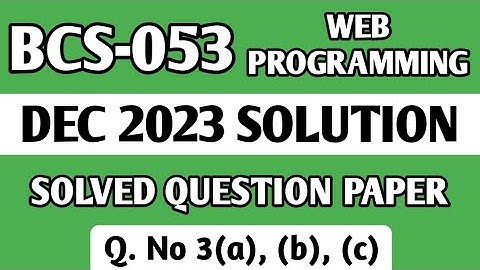 P3- Q. 3(a), (b), (c) | BCS 053 Dec 2023 Solution | BCS 053 Solved Question Paper | Bcs 53 Important