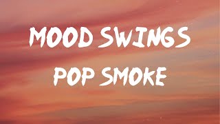Pop Smoke - Mood Swings (feat. Lil Tjay) (Lyrics) | Every time I fuck without a rubber