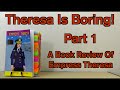 Theresa is Boring! A Book Review of Empress Theresa | Part 1