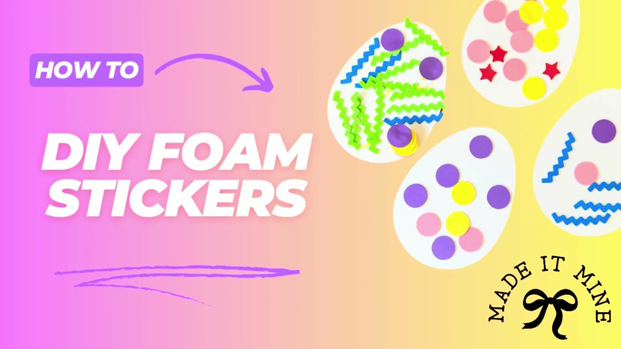 DIY Craft Foam Stickers