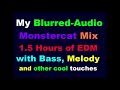 READ Description box | My Blurred Audio Monstercat Mix (1.5+ Hours of EDM Music)