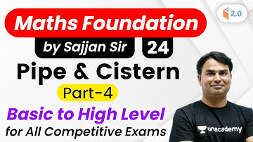 2:30 PM - All Competitive Exams | Maths Foundation by Sajjan Sir | Pipe and Cistern (Part-4)