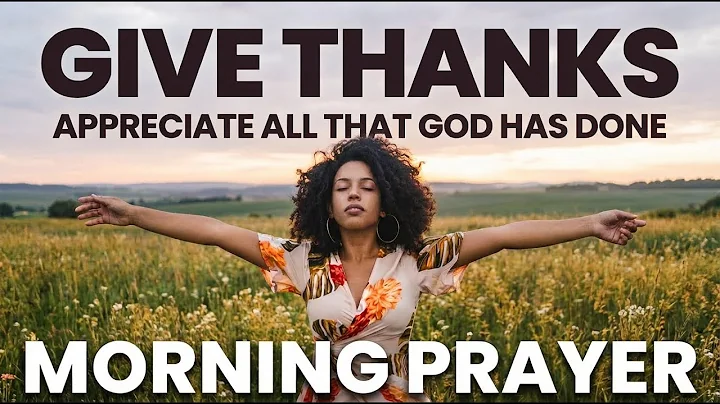 Always Start By Thanking God For a New Day | Blessed Morning Prayer