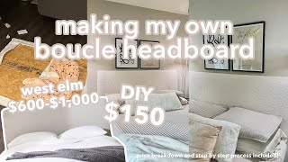 Making my DREAM boucle headboard!! price breakdown | Article, West Elm, Crate & Barrel $600 DUPE