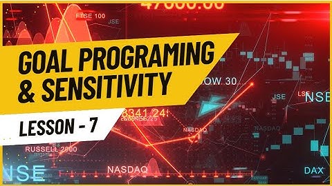 Goal Programming | Sensitivity Analysis | Operations Research | Industrial Engineering | BE AWARE