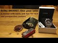 Seiko SKX007: One year later. A review with tips for new and prospective owners.