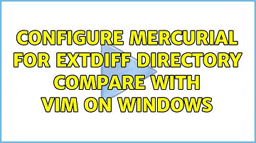 Configure Mercurial for extdiff Directory Compare with vim on Windows