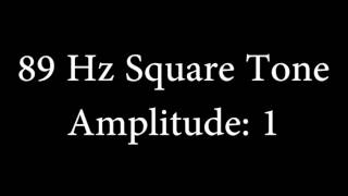 89 Hz Square Tone Amplitude 1
