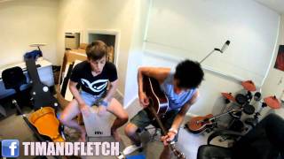 Video thumbnail of "The Kooks - Naive (Acoustic cover by Tim and Fletch!)"