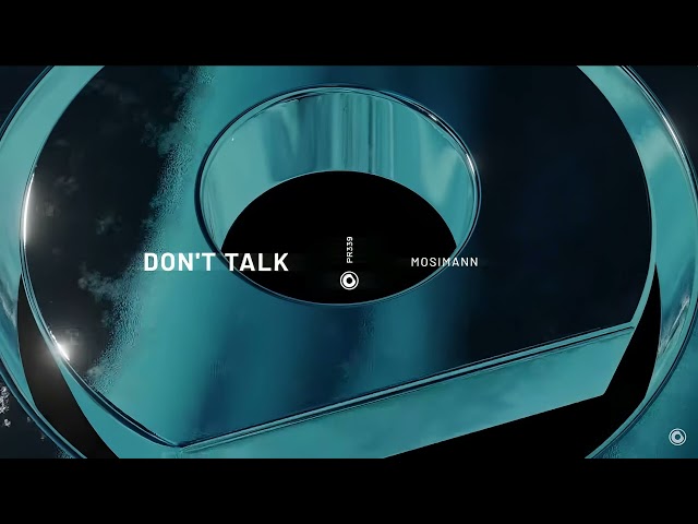 Mosimann - Don’t Talk (Extended Mix) class=