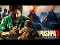 Pushpa Part 3 : The Rampage | Final Chapter | Allu Arjun | Rashmika | Trailer | Sukumar #Pushpa2