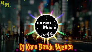 Dj Karo - Bandu Ngenca | queen Music.