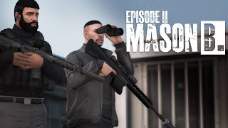 MASON B. | Episode 2. 'Silent' [GTA 5 Machinima]