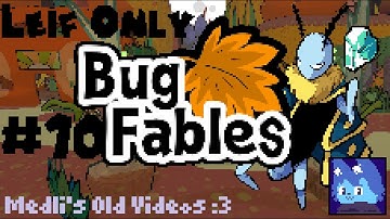 Bug Fables (Leif Only) Part 10