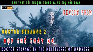 Review Phim Phù Thủy Tối Thượng Trong Đa Vũ Trụ Hỗn Loạn - Doctor Strange 2 Hợp Thể Thây Ma