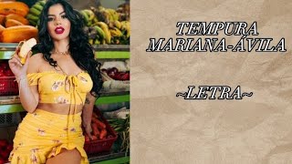 Mariana Ávila - Tempura Letra (oficial)