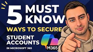 5 Tips To Secure Microsoft365 Student Accounts