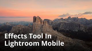 How To Use The Effects Tool In Lightroom Mobile