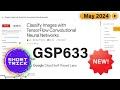 2024 get classify images with tensorflow convolutional neural networks  gsp633  qwiklabs