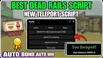 [OP] Dead Rails Script - (Mutiple Teleport Scripts,Aimbot Npc,Win Game) *No Key*