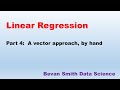 IML23: Linear Regression (Part 4): How to solve least squares analytically, by hand!!