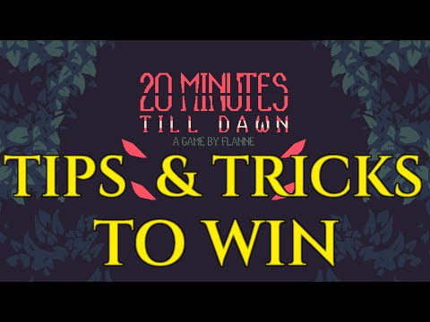 Tips x Tricks To Win - 20 Minutes Till Dawn Tutorial Guide