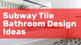 Famous Subway Tile Bathroom Design Ideas Wealth