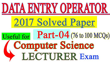 Data Entry Operator Past Paper 2017 Part-4 | Computer Science Lecturer Past Papers | InfoUstaad