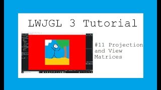 New LWJGL 3 3D Game Tutorial - #11 Projection and View Matrices