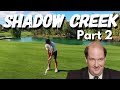Golfing with Kevin & the Golf Rapper  | Shadow Creek Part 2