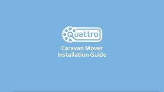 Quattro Caravan Mover Installation Guide