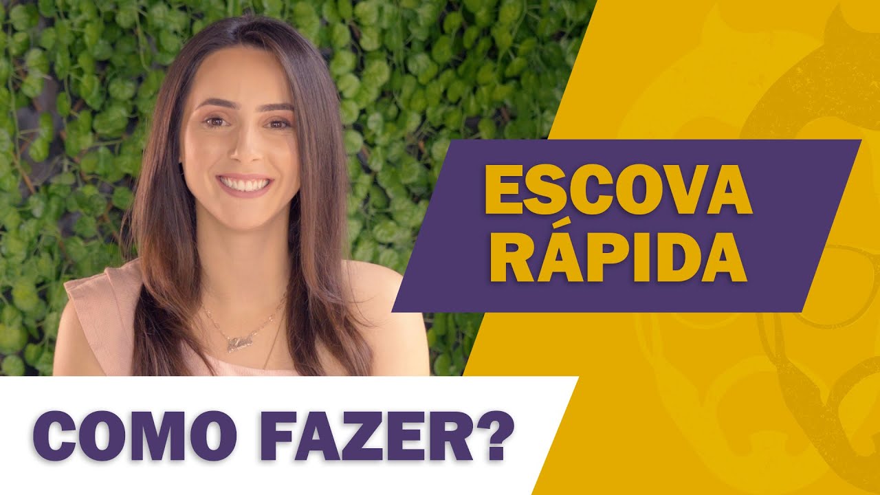 COMO FAZER UMA ESCOVA RÁPIDA?