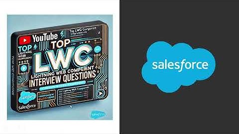 🔝 Top LWC Questions Asked in Interviews with Answers | Part 1 | Salesforce LWC Interview Preparation