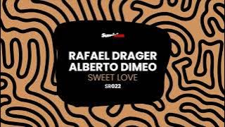 Rafael Drager, Alberto Dimeo - Sweet Love SR022