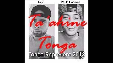 Ta'ahine Tonga 2018 Lipe ft Paula Hopoate