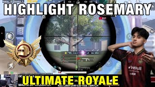 HIGHLIGHT GAMEPLAY ULTIMATE ROYALE AE ROSEMARY ACAK ACAK ABANG ABANG UR | PUBG MOBILE