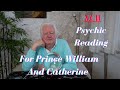 Prince William and Catherine Tarot Reading. Brand New Tarot Reading