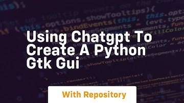 Using chatgpt to create a python gtk gui