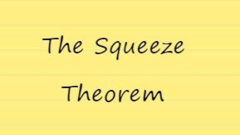 The Squeeze Theorem