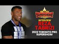 Reza Tabrizi's Interview - 2023 Toronto Pro SuperShow
