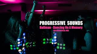 Hallman - Dancing On A Memory (Instrumental)