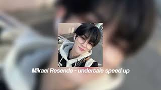 Mikael Resende - undertale speed up Resimi