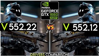 Nvidia Drivers | 552.22 vs 552.12 - Performance Comparison in 7 Games - GTX 1660 Super